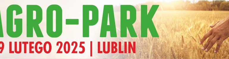 8-9 lutego Targi Rolnicze Agro-Park w Lublinie.