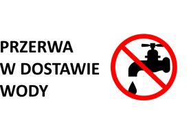 PRZERWA W DOSTAWIE WODY
