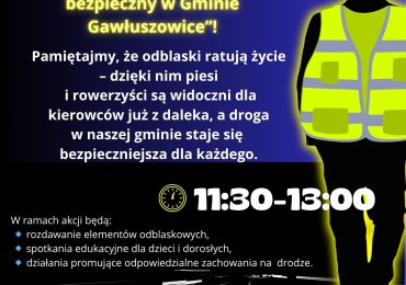 II edycja akcji „Zabłyśnij – bądź bezpieczny w Gminie Gawłuszowice”!