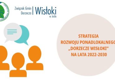 KONSULTACJE SPOŁECZNE – Strategia Rozwoju Ponadlokalnego „Dorzecze Wisłoki” 2022–2030