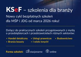 BEZPŁATNE SZKOLENIA DLA PRZEDSIĘBIORCÓW – KSeF